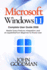 Windows 11 Complete User Guide: A Step-by-Step Guide for Beginners and Seniors