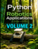 Python for Robotics Applications Volume 2: Hands-On Programming for Intelligent Robots