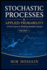 Stochastic Processes & Applied Probability: A First Course in Modeling Random Systems Volume 1