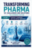 Transforming Pharma - 101 Challenges and Solutions: The Expanded Edition: Volume 1: Strategy, Leadership, and the Digital Workforce
