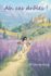 Ah ces dr�les !: Un voyage dans le Haut-Var, une mamie, trois dr�les. Rires et �motions garantis.