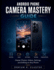 Android Phone Camera Mastery Guide: Master Photos, Videos, Settings, and Editing on Any Phone
