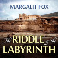The Riddle of the Labyrinth: the Quest to Crack an Ancient Code