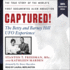 Captured! : the Betty and Barney Hill Ufo Experience: the True Story of the World's First Documented Alien Abduction; 60th Anniversary Edition