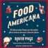 Food Americana: the Remarkable People and Incredible Stories Behind America's Favorite Dishes