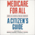 Medicare for All: a Citizen's Guide