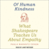Of Human Kindness: What Shakespeare Teaches Us About Empathy