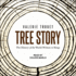 Tree Story: the History of the World Written in Rings