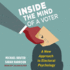 Inside the Mind of a Voter: a New Approach to Electoral Psychology