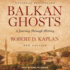 Balkan Ghosts: a Journey Through History