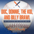 Doc, Donnie, the Kid, and Billy Brawl: How the 1985 Mets and Yankees Fought for New Yorks Baseball Soul