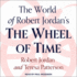 The World of Robert Jordan's the Wheel of Time