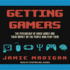 Getting Gamers: the Psychology of Video Games and Their Impact on the People Who Play Them
