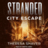 Stranded: City Escape (the Stranded Series)