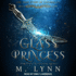 Glass Princess (the Fantasy and Fairytales Series)