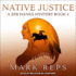 Native Justice (the Small Town Sheriff With Big Town Problems Series)