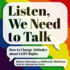 Listen, We Need to Talk: How to Change Attitudes About Lgbt Rights