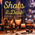 Shots in the Dark (the Mack's Bar Mystery Series)