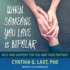When Someone You Love is Bipolar: Help and Support for You and Your Partner