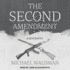 The Second Amendment: a Biography