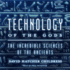 Technology of the Gods: the Incredible Sciences of the Ancients