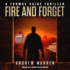 Fire and Forget (the Thomas Caine Thrillers Series)