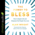 The Power to Bless: How to Speak Life and Empower the People You Love
