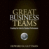 Great Business Teams: Cracking the Code for Standout Performance