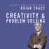 Creativity & Problem Solving: the Brian Tracy Success Library (the Brian Tracy Success Library)