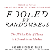 Fooled By Randomness: the Hidden Role of Chance in Life and in the Markets (Your Coach in a Box)