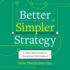 Better, Simpler Strategy: a Value-Based Guide to Exceptional Performance