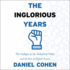 The Inglorious Years: the Collapse of the Industrial Order and the Rise of Digital Society
