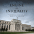 Engine of Inequality: the Fed and the Future of Wealth in America