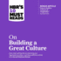 Hbrs 10 Must Reads on Building a Great Culture