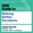 Hbr Guide to Making Better Decisions