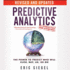 Predictive Analytics: the Power to Predict Who Will Click, Buy, Lie, Or Die, Revised and Updated