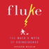 Fluke: the Math and Myth of Coincidence (Your Coach in a Box)