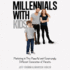 Millennials With Kids: Marketing to This Powerful and Surprisingly Different Generation of Parents (Your Coach in a Box)