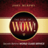 The How Wow! : Secrets Behind World Class Service