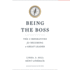 Being the Boss: the 3 Imperatives for Becoming a Great Leader