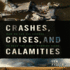 Crashes, Crises, and Calamities: How We Can Use Science to Read the Early-Warning Signs
