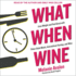 What When Wine: Lose Weight and Feel Great with Paleo-Style Meals, Intermittent Fasting, and Wine