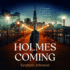 Holmes Coming