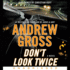 Don't Look Twice: a Novel (the Ty Hauck Series)