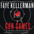Gun Games: a Decker/Lazarus Novel (the Peter Decker and Rina Lazarus Series)