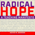 Radical Hope: a Teaching Manifesto