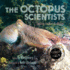 The Octopus Scientists: Exploring the Mind of a Mollusk (Scientists in the Field Series) (the Scientists in the Field Series)