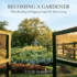 Becoming a Gardener: What Reading and Digging Taught Me About Living