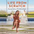 Life From Scratch: Family Traditions That Start With You