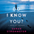 Do I Know You? a Novel of Suspense